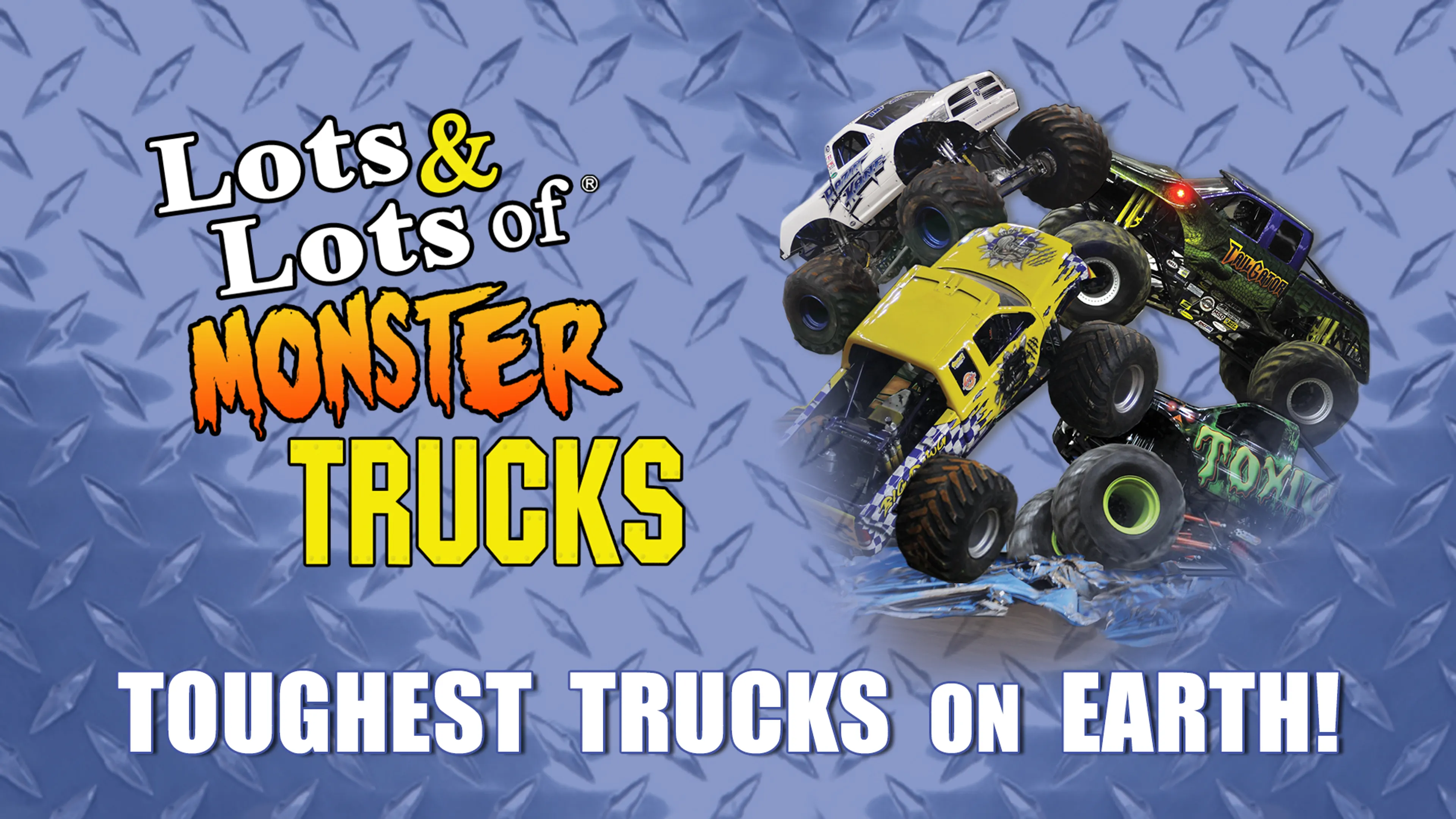 Lots & Lots of Monster Trucks: Toughest Trucks on Earth! poster